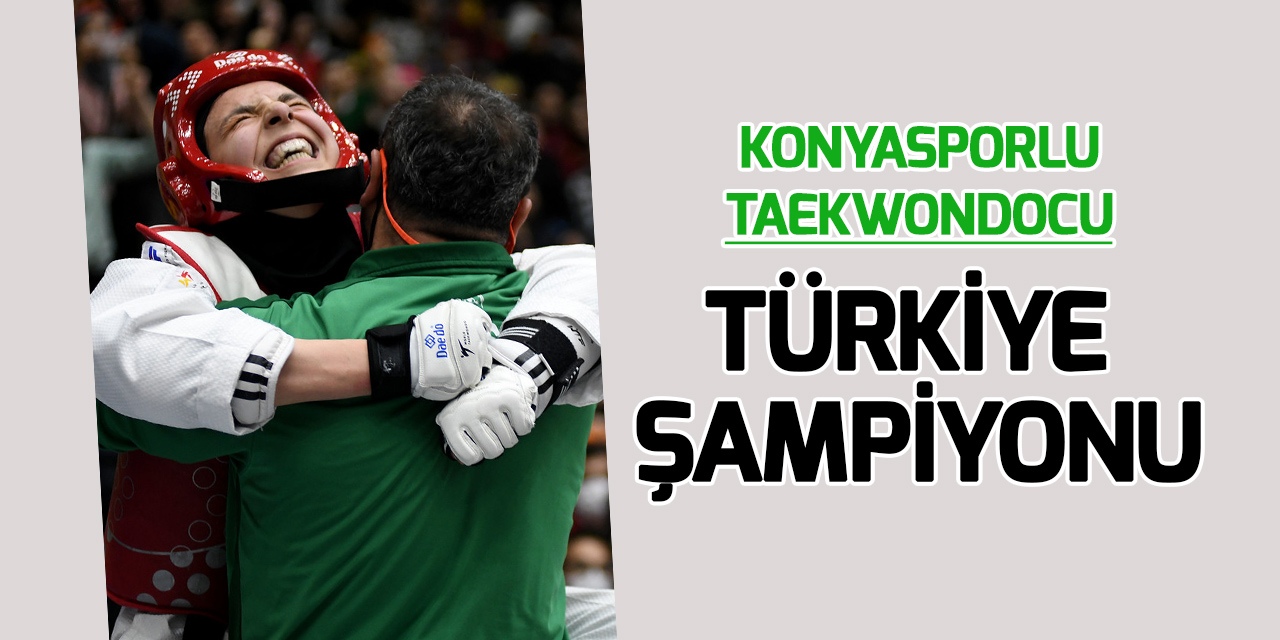 Konyasporlu taekwondocu Saliha Küçüksolak Türkiye şampiyonu