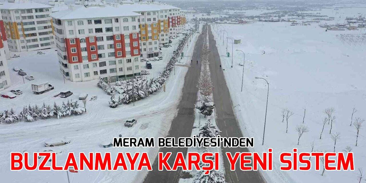 Meram Belediyesi’nden buzlanmaya karşı yeni sistem