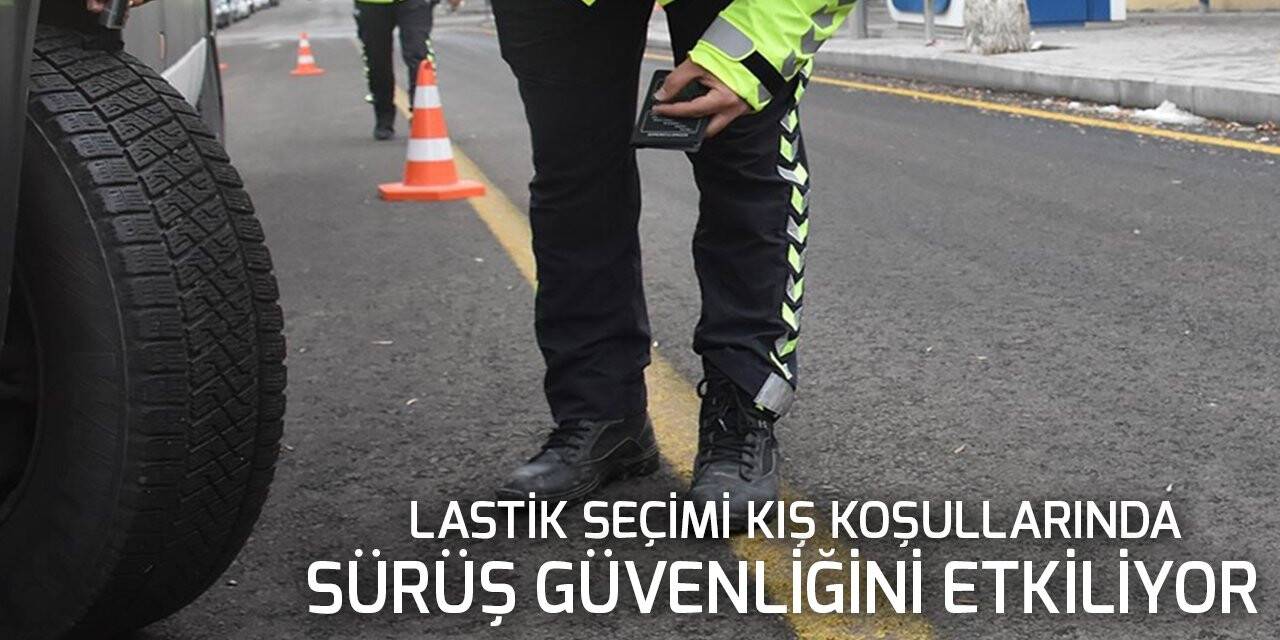 Lastik seçimi kış koşullarında sürüş güvenliğini etkiliyor