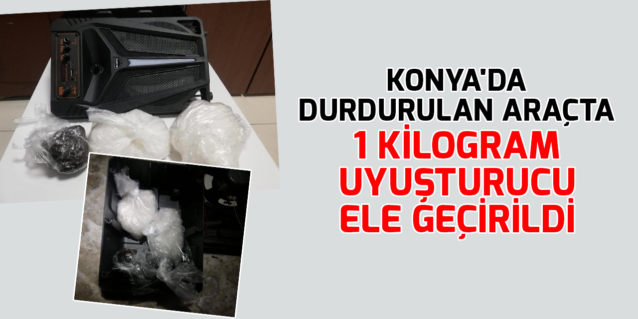 Konya'da durdurulan araçta 1 kilogram uyuşturucu ele geçirildi