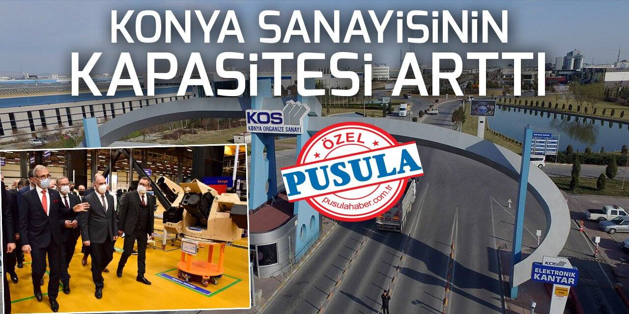 Konya Sanayisinin kapasitesi arttı