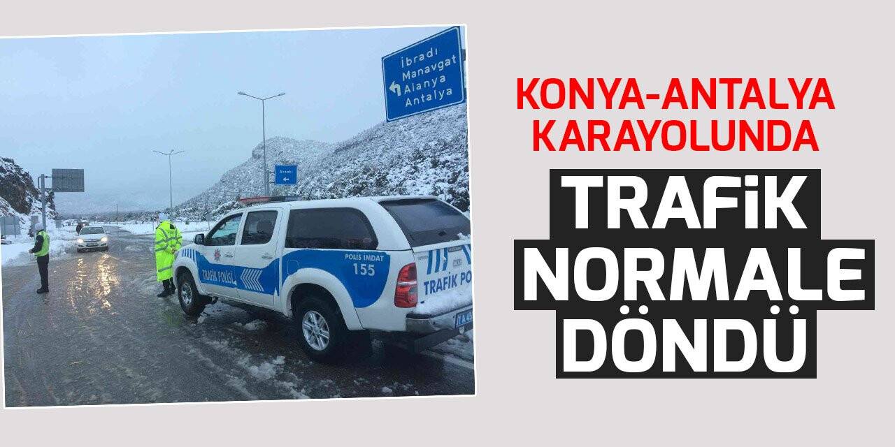 Konya-Antalya karayolunda trafik normale döndü