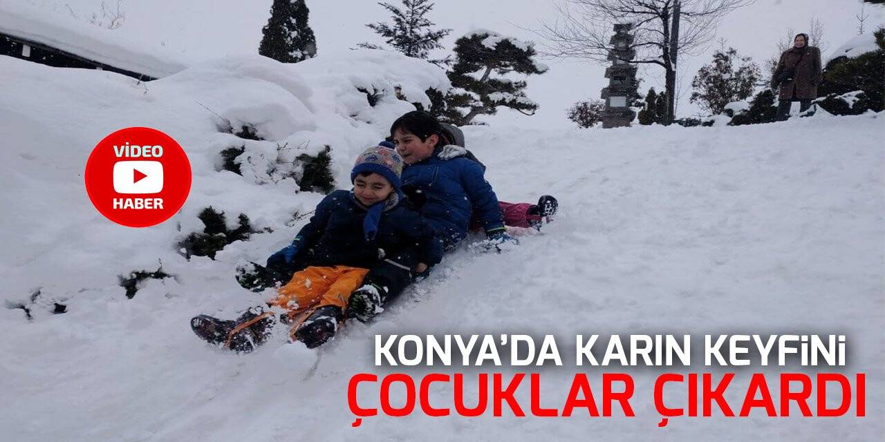 Konya’da karın keyfini çocuklar çıkardı