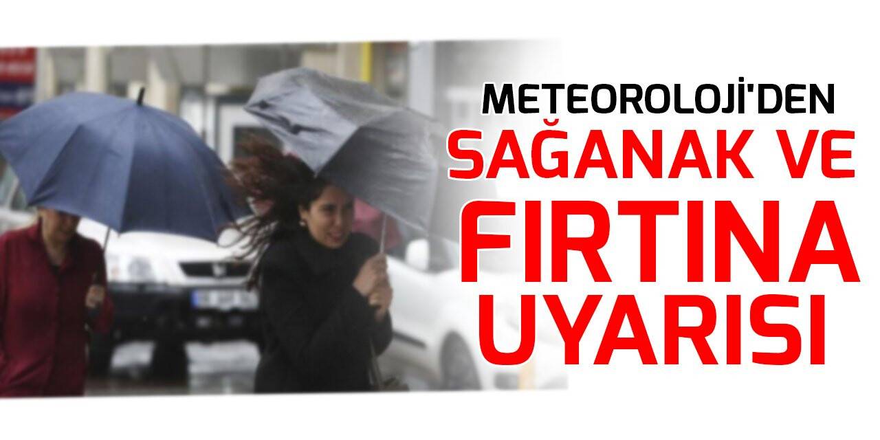 Meteorolojiden 4 bölge için fırtına uyarısı