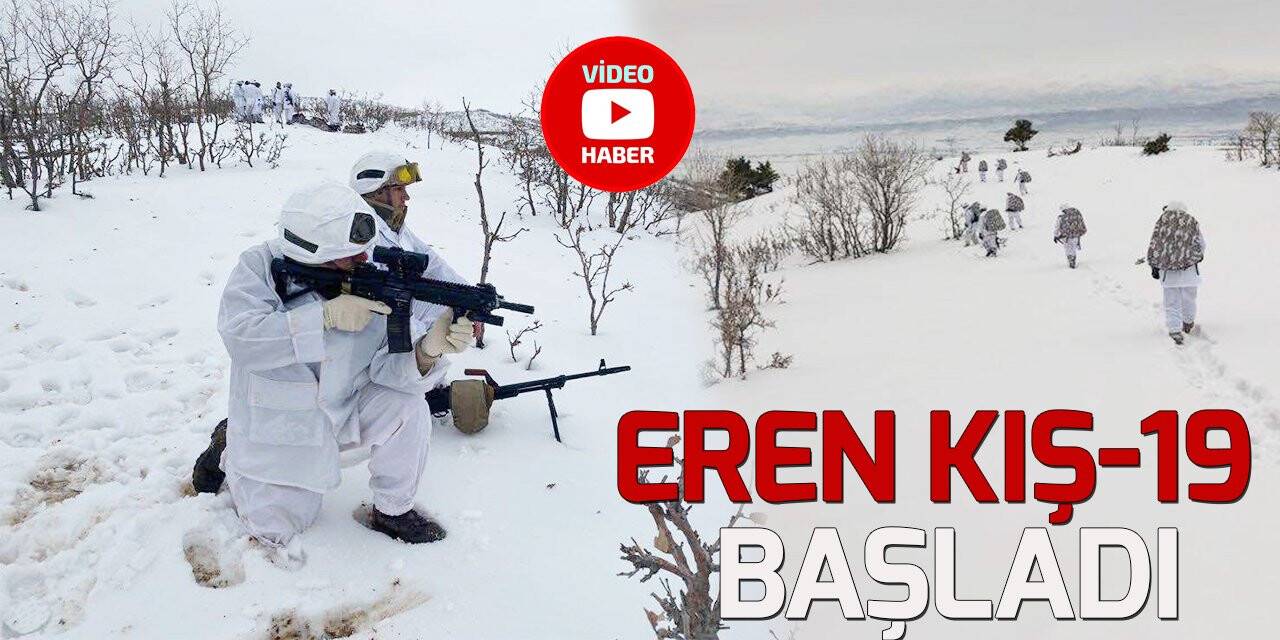 Eren Kış-19 Operasyonu başlatıldı