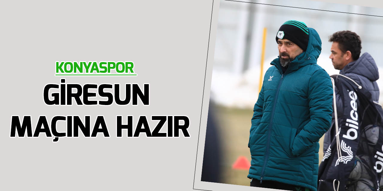 Konyaspor, Giresunspor maçı hazırlıklarını tamamladı