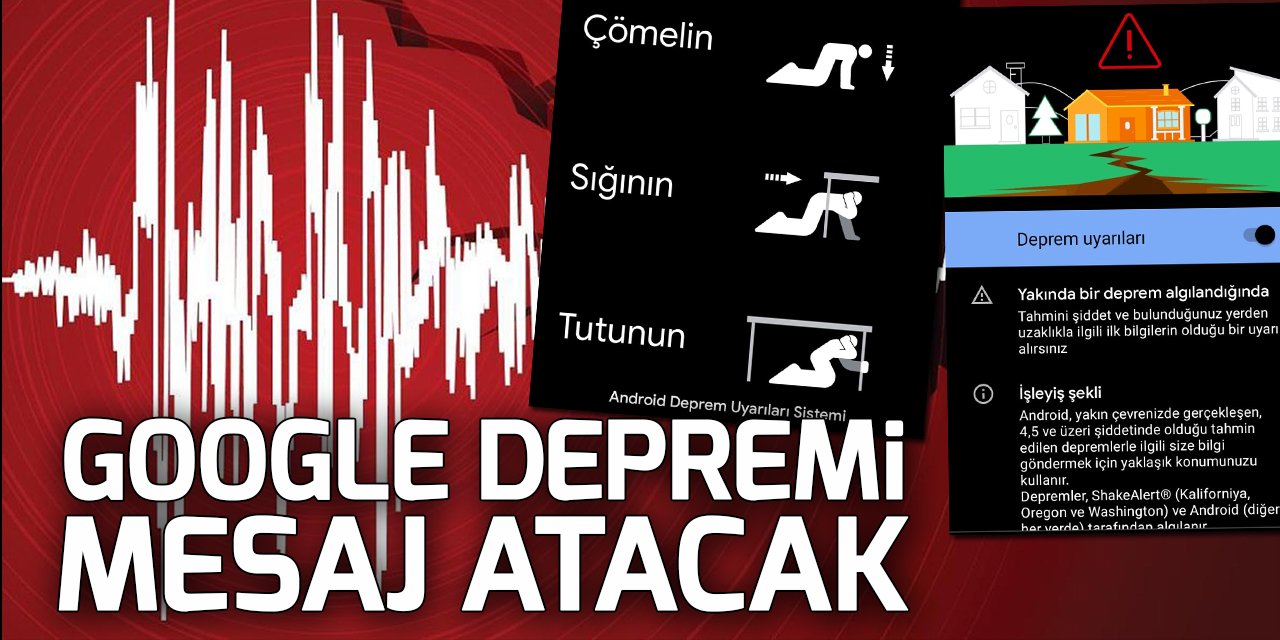 Google depremi mesaj atacak. Peki Google Deprem Uyarı Sistemi nedir, nasıl kullanılır?
