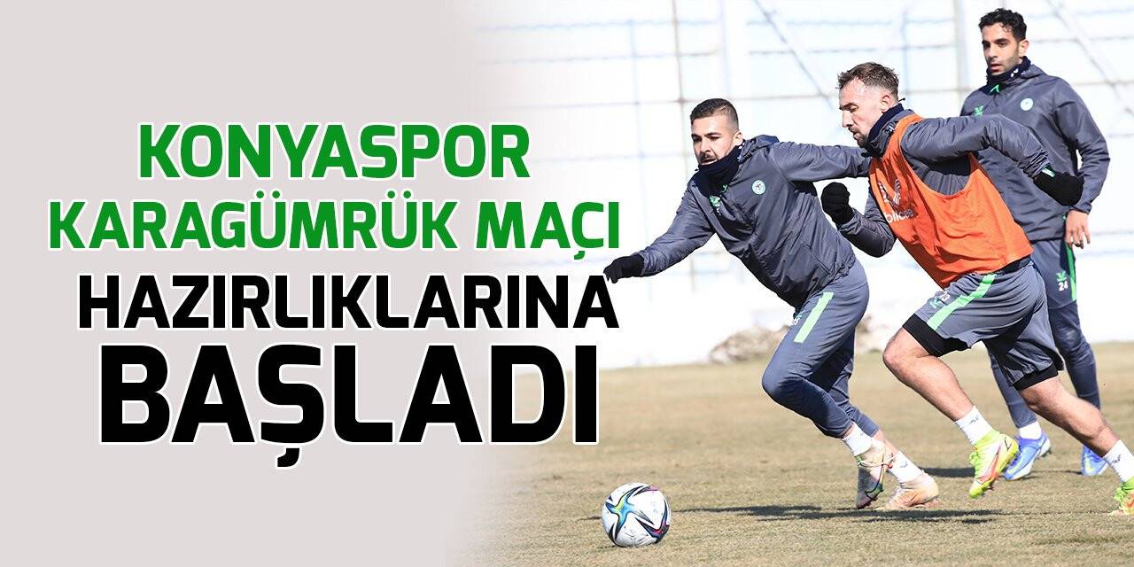Konyaspor, Karagümrük maçı hazırlıklarına başladı