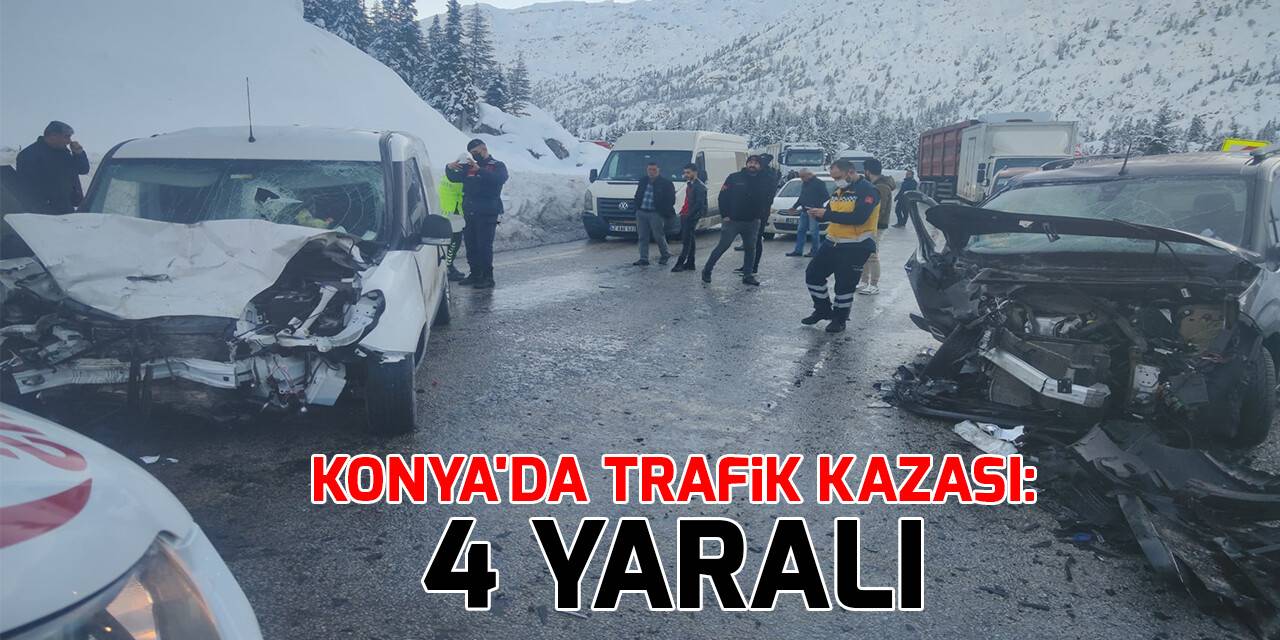Konya'da trafik kazası: 4 yaralı