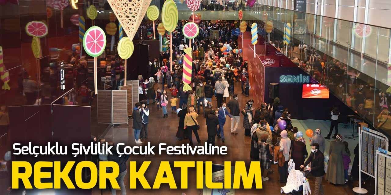Selçuklu Şivlilik Çocuk Festivaline 535 bin 118 kişiyle rekor katılım