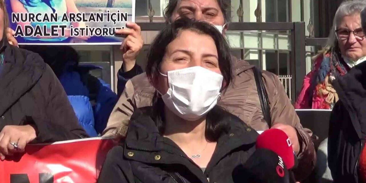 Nurcan Aslan cinayeti davası Yargıtay’ın kararı bozmasının ardından yeniden görüldü