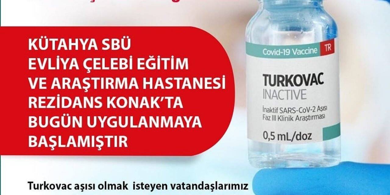 Yerli aşı Turkovac Kütahya’da uygulanmaya başlandı