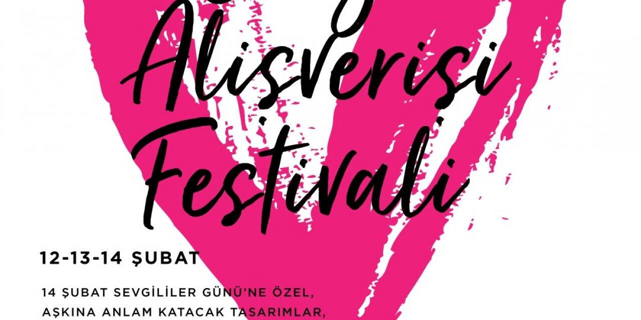 ’Sevgi Alışverişi Festivali’ başlıyor