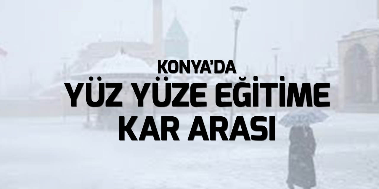 Konya'da bazı ilçelerde kar tatili