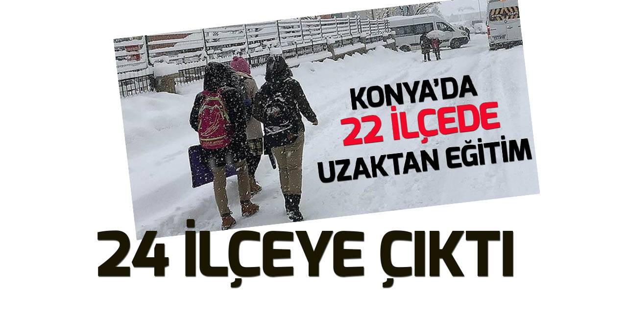 Konya’nın 24 ilçesinde yüz yüze eğitime kar tatili