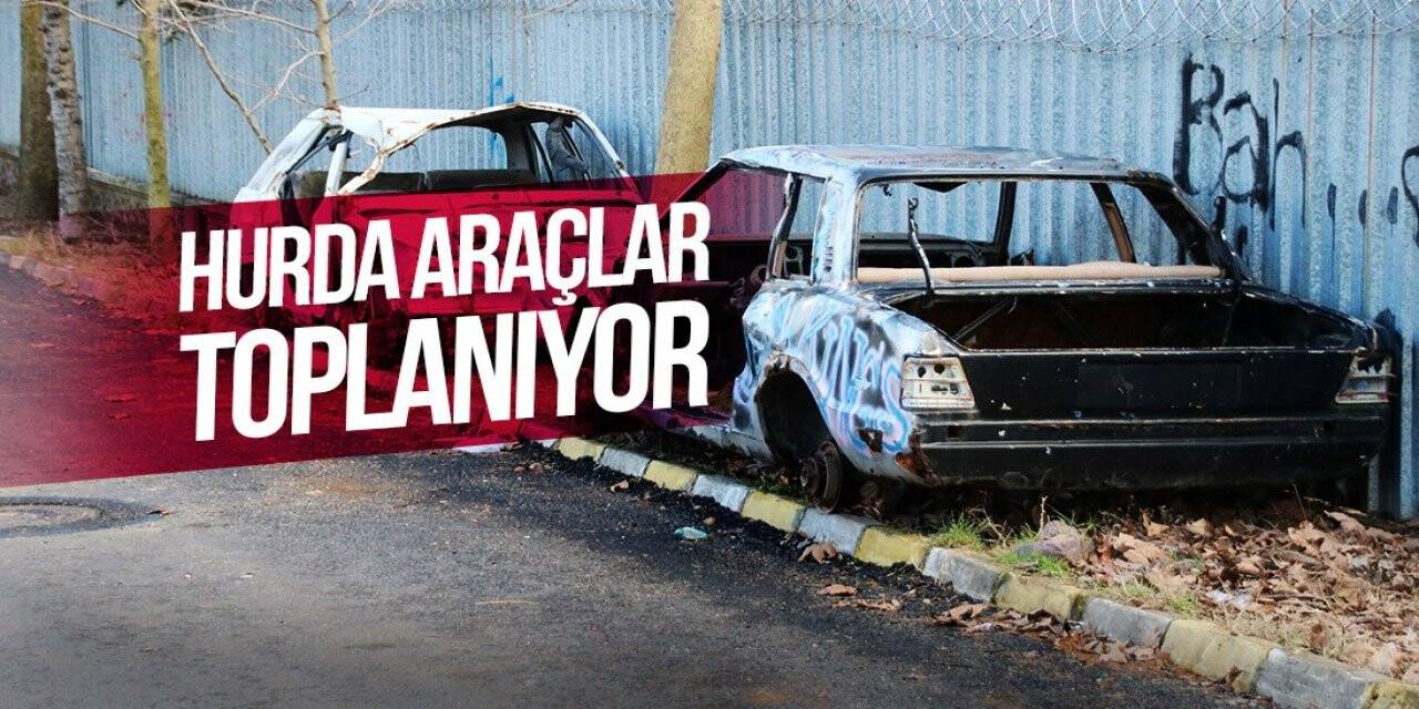 Derince’de hurda araçlar toplanacak