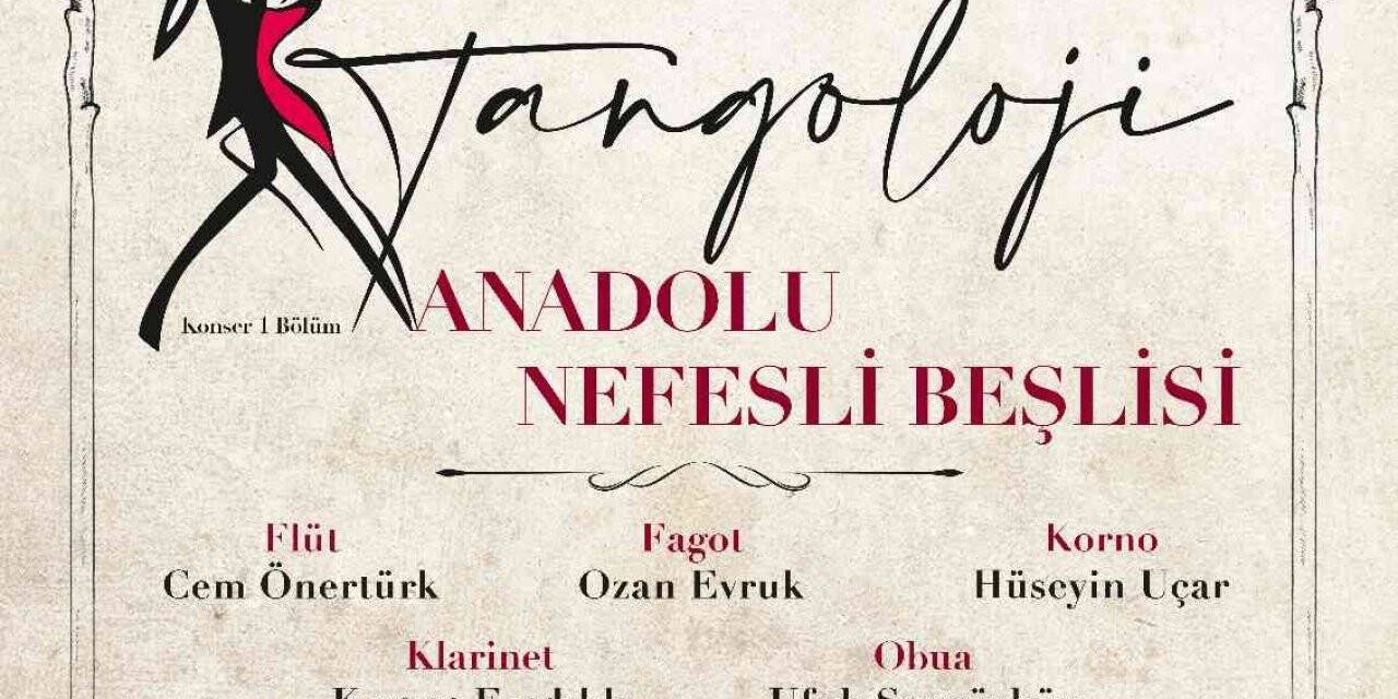“Anadolu Nefesli Beşlisi” Tangoloji konseri ile SAMDOB sahnesinde