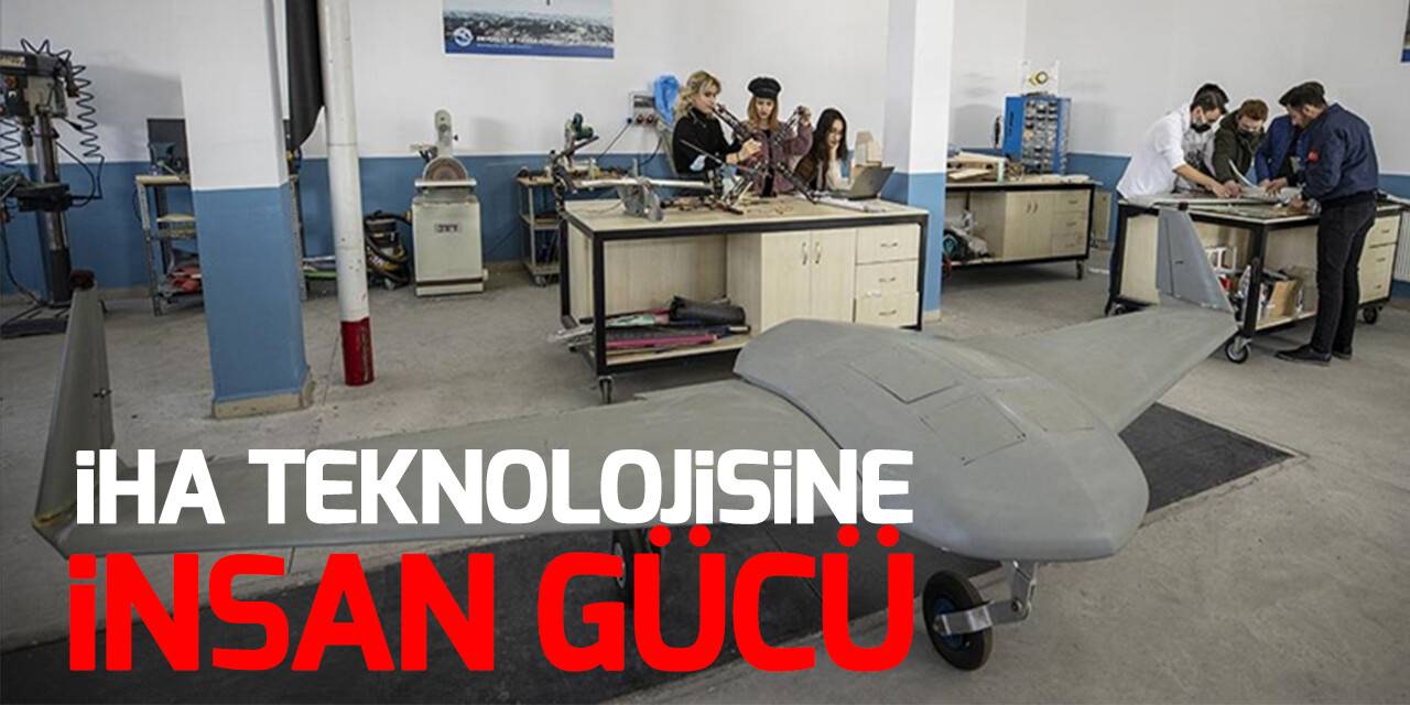 İHA teknolojisi için insan gücü yetiştiriyor