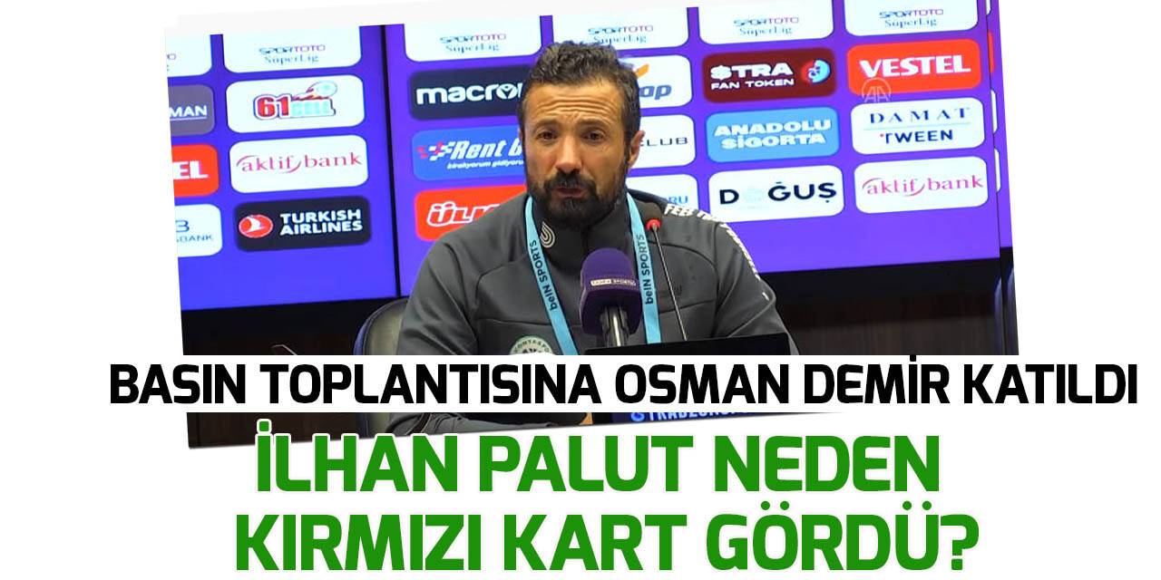 Osman Demir, İlhan Palut'un  nasıl kırmızı kart gördüğünü anlattı