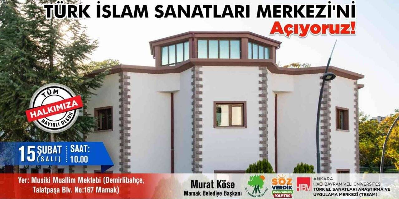 İslam Sanatları Mamak’ta hayat buluyor