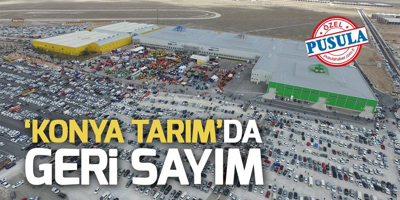 Konya Tarım Fuarı için geri sayım başladı