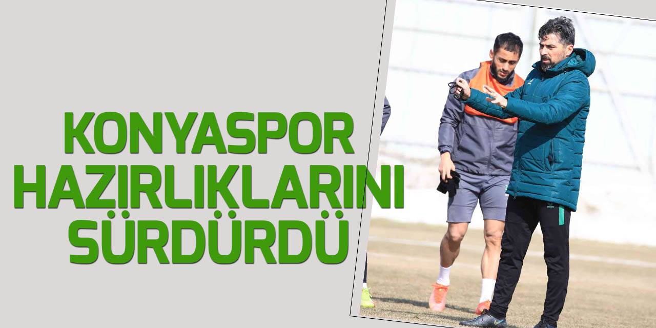 Konyaspor, Kasımpaşa maçı hazırlıklarına devam ediyor