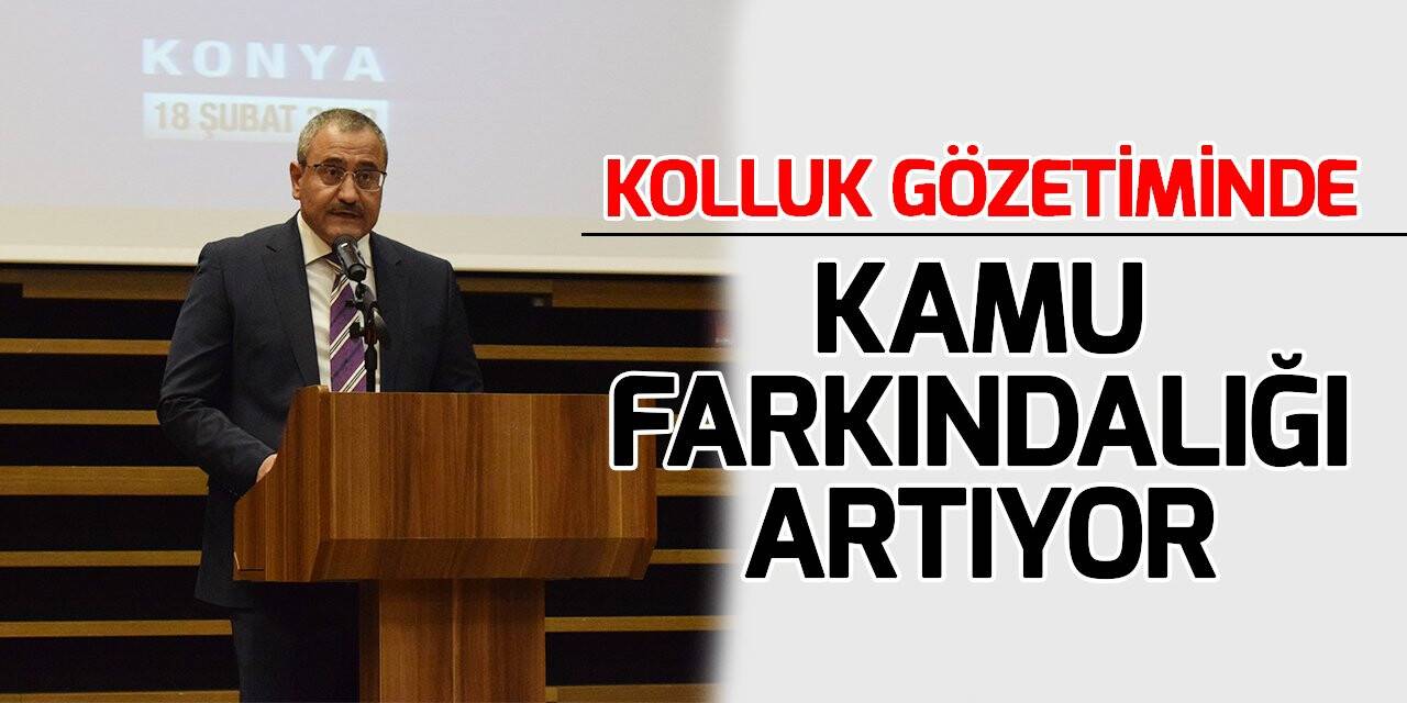 Kolluk gözetiminde kamu farkındalığı artıyor
