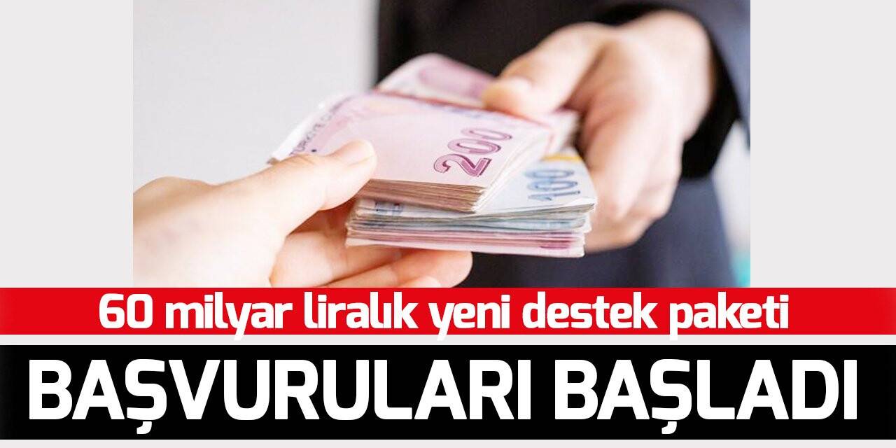 Toplam 60 milyar liralık KGF destek paketleri için başvurular başladı