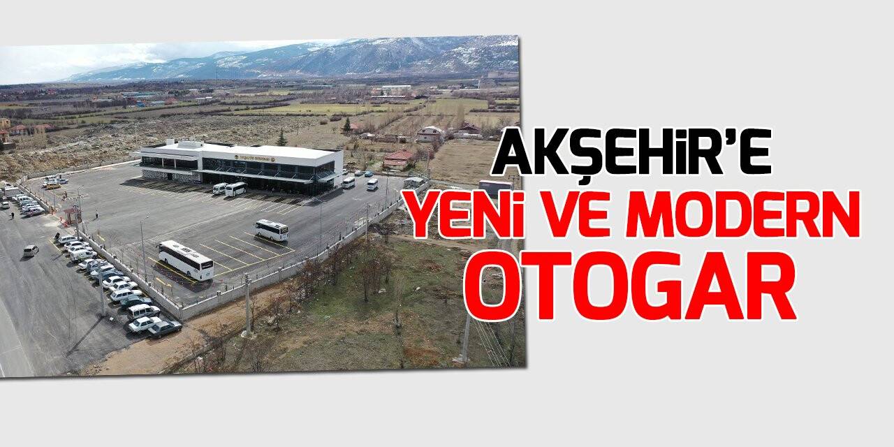 Başkan Altay: “Akşehir otogarımız ilçemize hayırlı olsun”