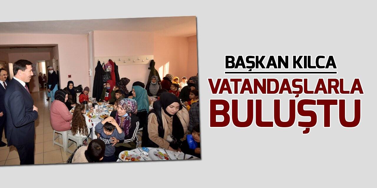 Başkan Kılca, Sultan Mesut Mahallesinde vatandaşlarla buluştu
