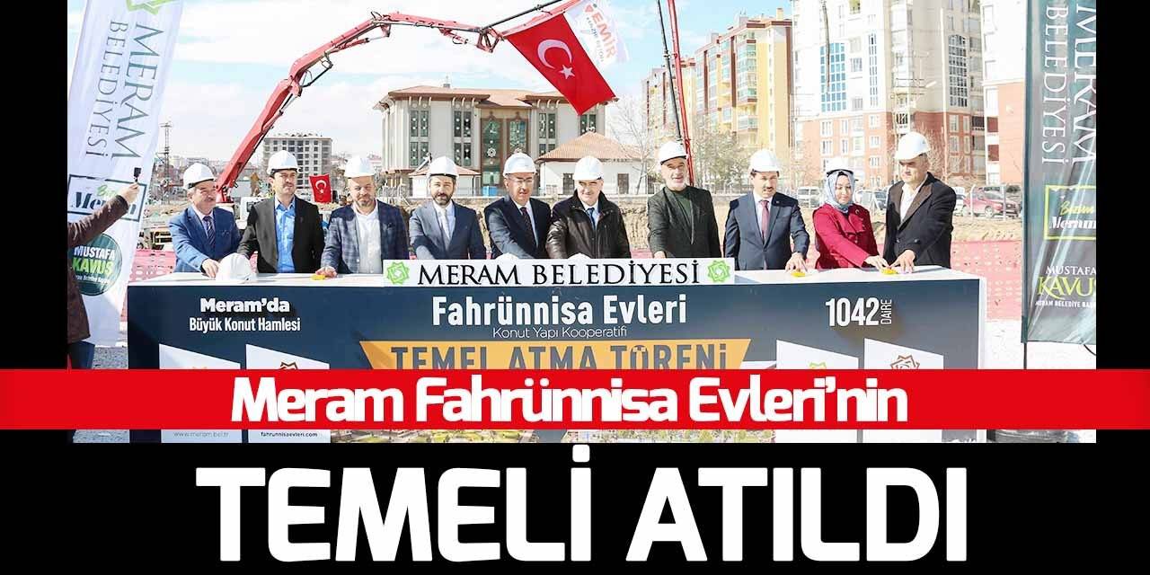 Meram’da Fahrünnisa Evleri’nin temeli atıldı