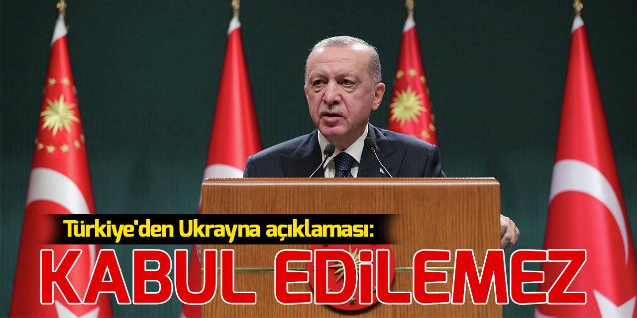 Türkiye'den Ukrayna açıklaması: Rusya'nın saldırısı uluslararası hukuka aykırı