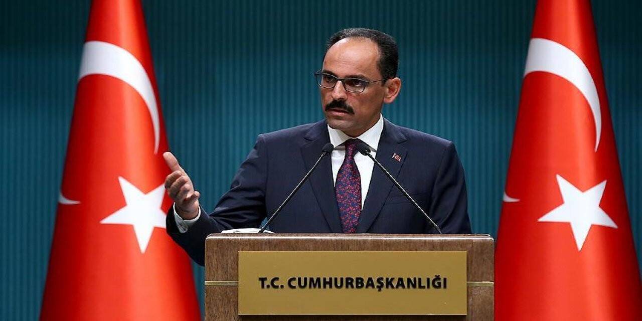 Cumhurbaşkanlığı Sözcüsü Kalın’dan önemli telefon görüşmesi