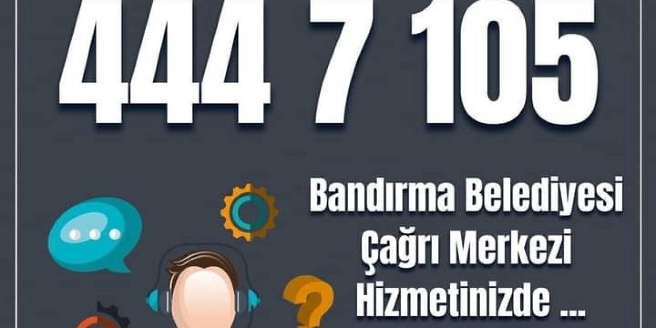 Bandırma Belediyesi Çağrı Merkezi hizmete girdi