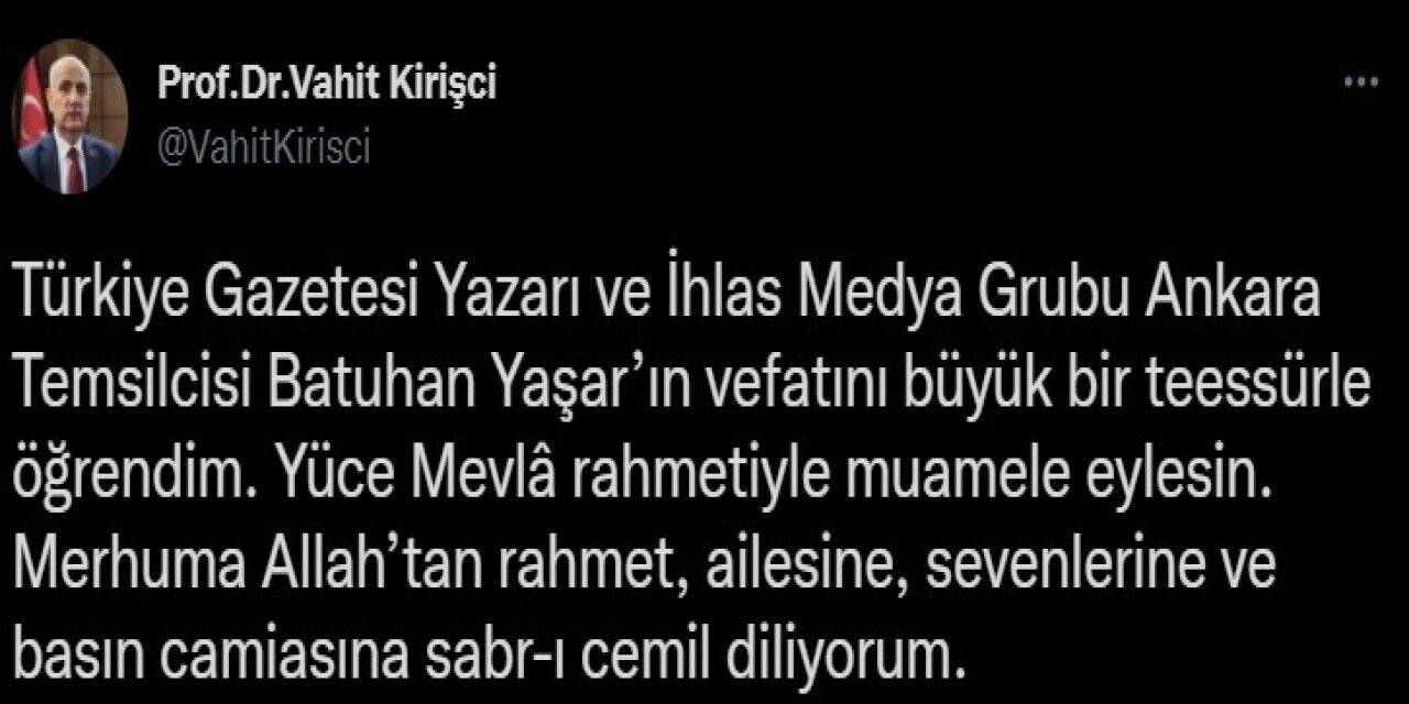İhlas Medya Ankara Temsilcisi Batuhan Yaşar için siyasilerden taziye mesajı