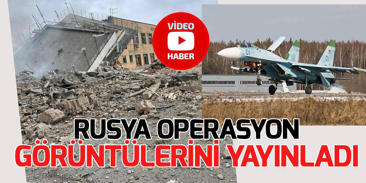 Rusya,  hava saldırılarına ait görüntüleri yayınladı