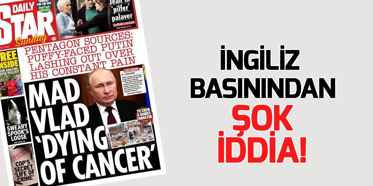 "Putin kanser" iddiası!