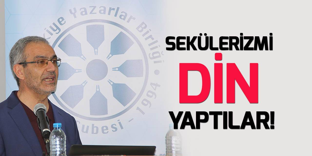 Prof. Dr. Mehmet Zeki Aydın: Sekülerizmi din yaptılar!
