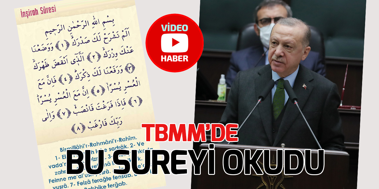 Cumhurbaşkanı Erdoğan, TBMM'de "İnşirah Suresi"ni okudu