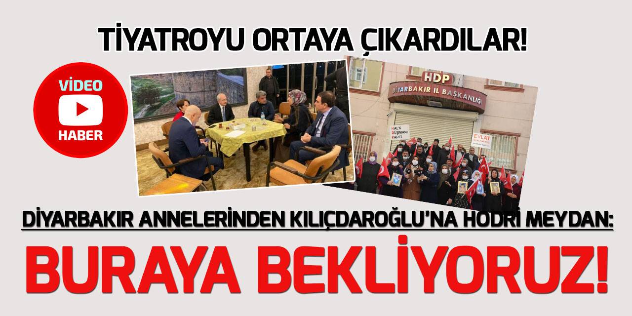 Evlat nöbetindeki ailelerden CHP Lideri Kılıçdaroğlu’na tepki