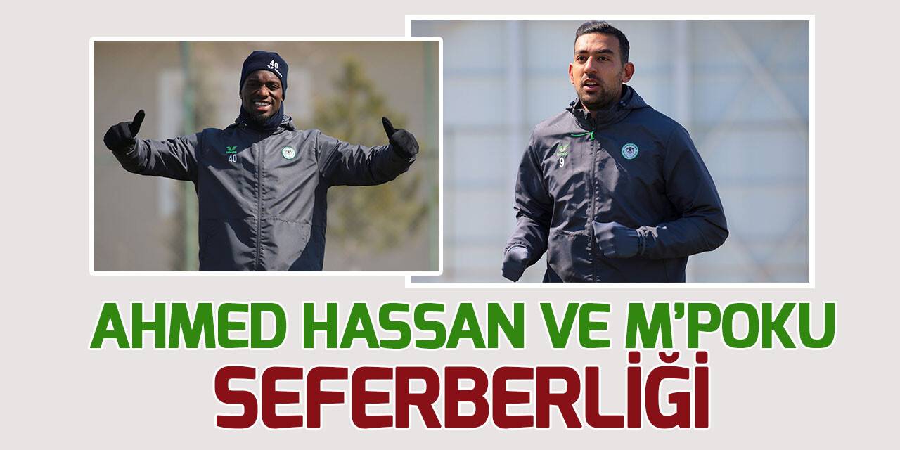 Konyaspor'da Ahmed Hassan ve M'Poku seferberliği