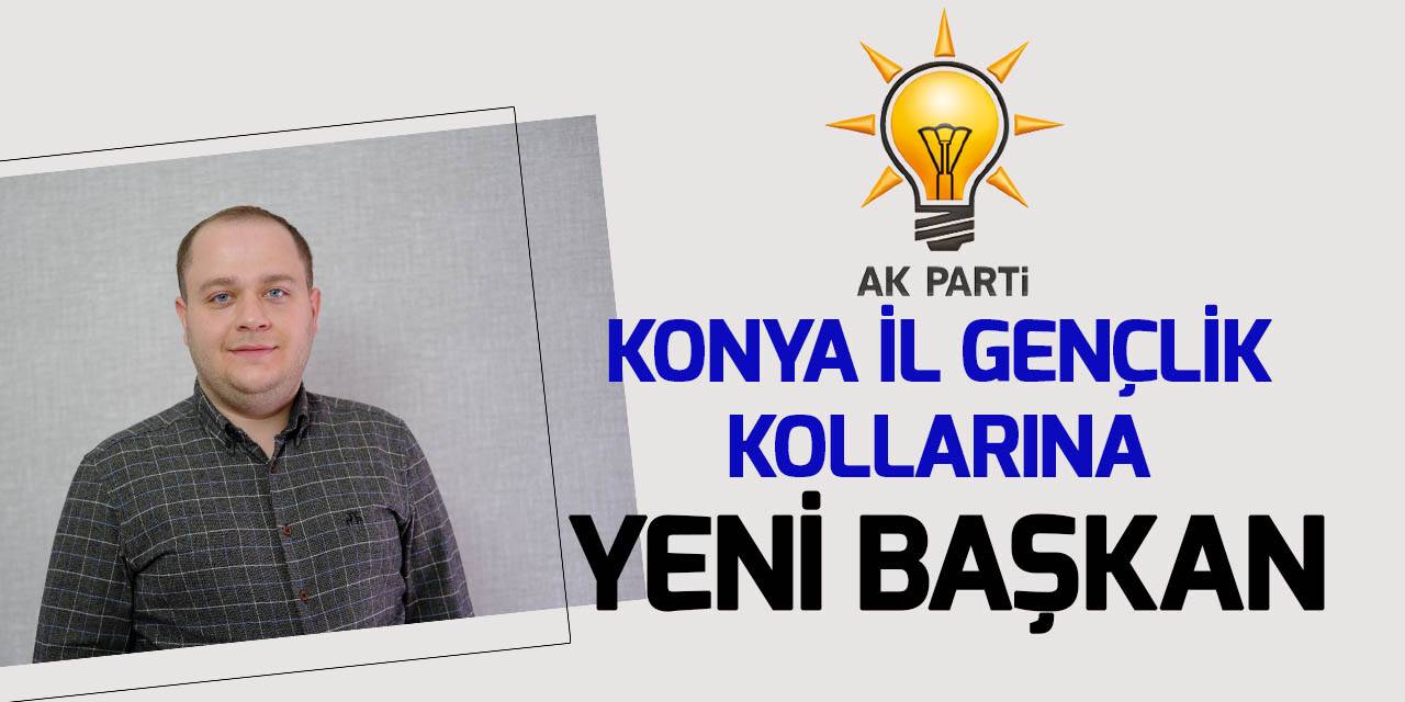 AK Parti Konya İl Gençlik Kolları'nda görev değişikliği