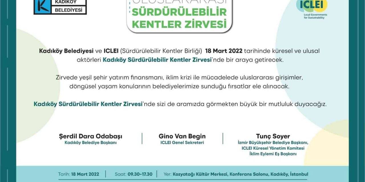 Uluslararası Sürdürülebilir Kentler Zirvesi 18 Mart’ta Kadıköy’de