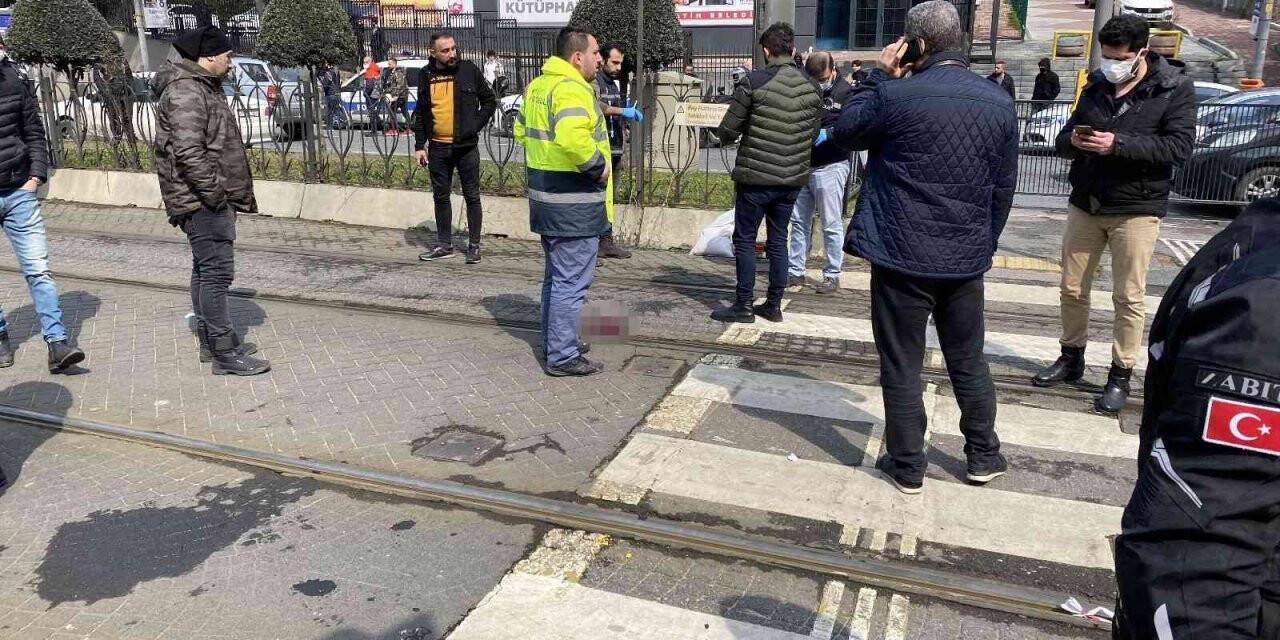 Tramvayın önüne atlayan kişi hayatını kaybetti