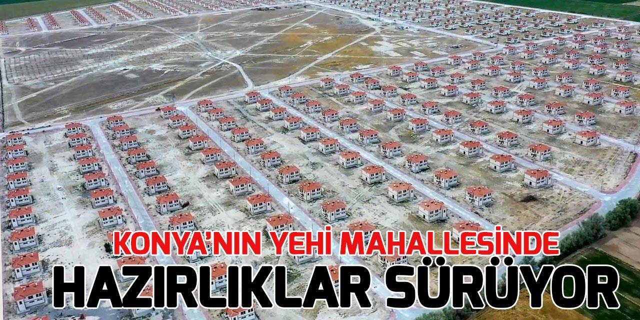 Meram’ın yeni mahallesi Dedemli’de son rötuşlar