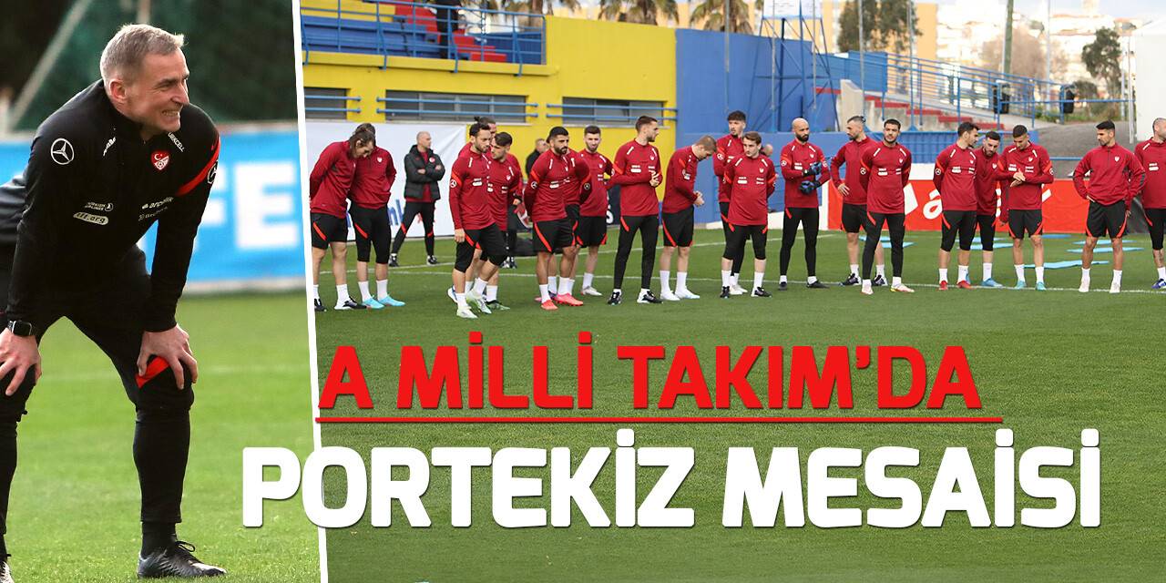 A Milli Takım'da Portekiz maçı hazırlıkları