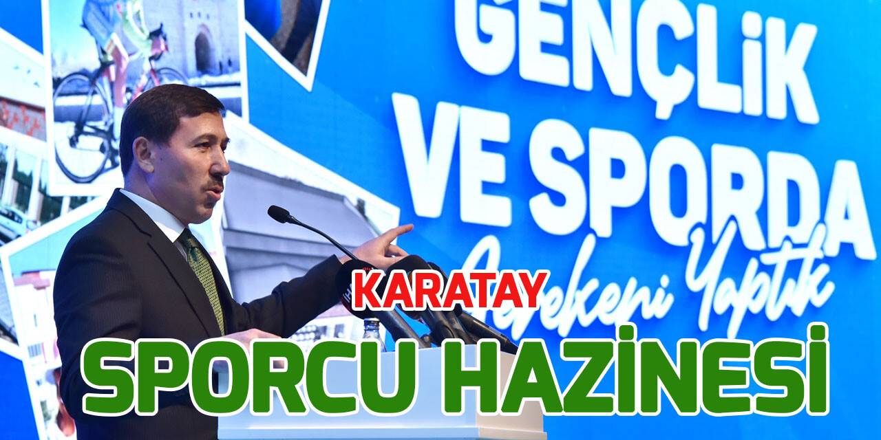 Başkan Kılca: Karatay sporcu hazinesi