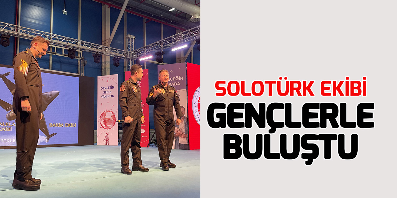 Türk Hava Kuvvetleri akrobasi timi SOLOTÜRK'ün pilotları gençlerle buluştu