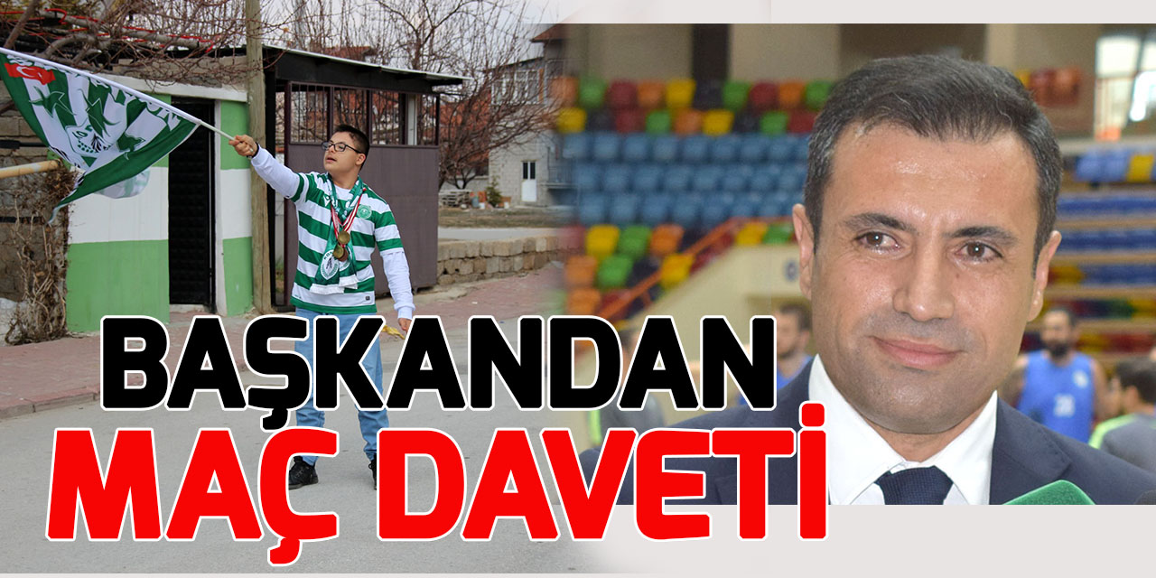 Konyaspor Başkanı Özgökçen'den down sendromlu taraftara maç daveti