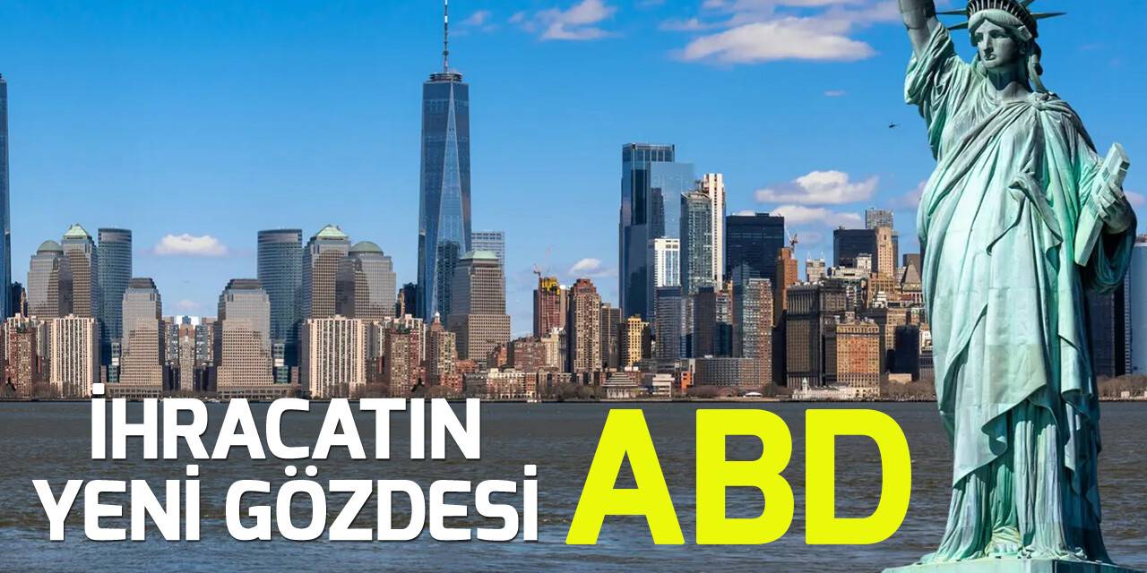 Konya ihracatında yeni gözde: ABD